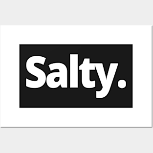 Salty. Posters and Art